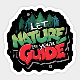 Let Nature Be Your Guide, Nature Graffiti Design Sticker